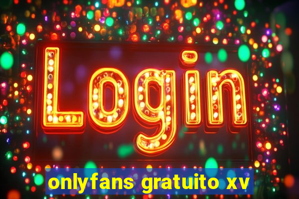 onlyfans gratuito xv